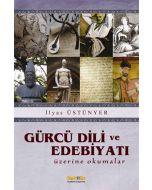 Gürcü Dili ve Edebiyatı Üzerine Okumalar