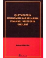 İşletmelerin Finansman Kararlarına Finansal Krizlerin Etkileri