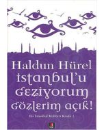 İstanbul’u Geziyorum Gözlerim Açık