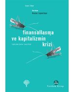 Finansallaşma ve Kapitalizmin Krizi