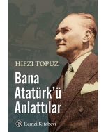 Bana Atatürk'ü Anlattılar