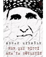 Her Şey Bitti Ana'ya Söyleyin