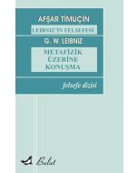 Leibniz’in Felsefesi - Metafizik Üzerine Konuşma