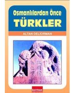 Osmanlılardan Önce Türkler