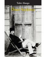 Ömer Seyfettin - Ülkücü Bir Yazarın Romanı