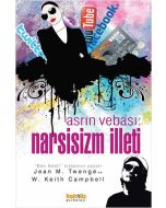 Asrın Vebası: Narsisizm İlleti