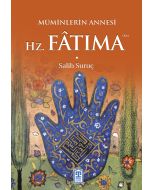 Müminlerin Annesi - Hazreti Fâtıma (Ra)