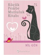 Küçük Pembe Mutluluk Kitabı (Ciltli)