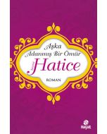 Aşka Adanmış Bir Ömür - Hz. Hatice