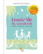İzmir'de Üç Çocuktuk