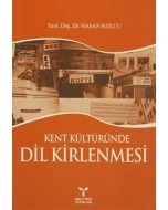 Kent Kültüründe Dil Kirlenmesi