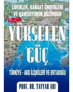 Yükselen Güç : Türkiye ABD İlişkileri ve Ortadoğu