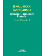 Osmanlı Tarihinden Portreler - Seçme Makaleler 1