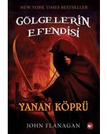 Gölgelerin Efendisi - Yanan Köprü