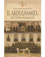 Türk Modernleşmesi ve 2. Abdülhamid’in Eğitim Hamlesi