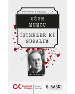 İsterler ki Susalım