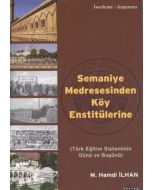 Semaniye Medresesinden Köy Enstitülerine