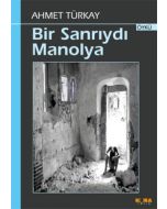 Bir Sanrıydı Manolya