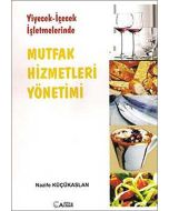 Yiyecek - İçecek İşletmelerinde Mutfak Hizmetleri Yönetimi