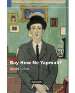 Bay How Ne Yapmalı?