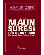 Maun Suresi Böyle Buyurdu