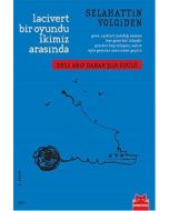 Lacivert Bir Oyundu İkimiz Arasında
