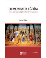 Demokratik Eğitim - John Dewey’in Eğitim Felsefesi Üzerine