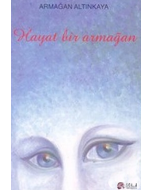 Hayat Bir Armağan