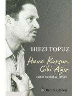 Hava Kurşun Gibi Ağır