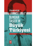 Dündar Taşer’in Büyük Türkiyesi