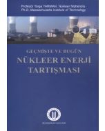 Geçmişte ve Bugün Nükleer Enerji Tartışması