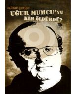 Uğur Mumcu'yu Kim Öldürdü?