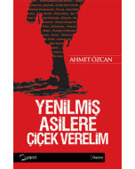 Yenilmiş Asilere Çiçek Verelim