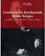 Cumhuriyetin Kuruluşunda İktidar Kavgası