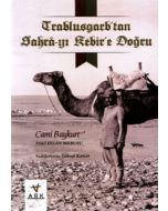 Trablusgarp`tan Sahra-yı Kebir`e Doğru