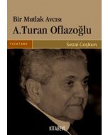 Bir Mutlak Avcısı A.Turan Oflazoğlu