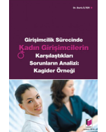 Girişimcilik Sürecinde Kadın Girişimcilerin Karşılaştıkları Sorunların Analizi: Kagider Örneği