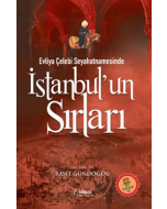 Evliya Çelebi Seyahatnamesinde İstanbul’un Sırları