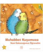 Muhabbet Kuşumuza Nasıl Bakacağımızı Öğrenelim