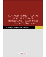 Yapılandırılmış Finansal Araçlar ve Aracı Kuruluşların Kaldıraçlı Hisse Senedi Piyasaları
