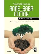 Yaşam Başarısına Anne - Baba Olmak
