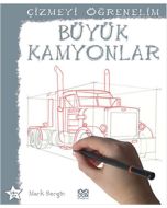 Çizmeyi Öğrenelim - Büyük Kamyonlar