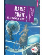 Marie Curie ve Atomların Sırrı