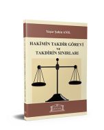 Hakimin Takdir Görevi ve Takdirin Sınırıları