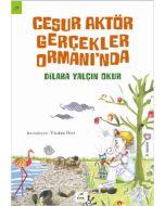 Cesur Aktör Gerçekler Ormanı’nda