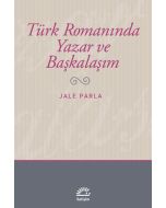 Türk Romanında Yazar ve Başkalaşım