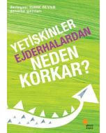 Yetişkinler Ejderhalardan Neden Korkar?