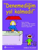 Denemediğim Yol Kalmadı!