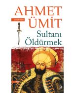 Sultanı Öldürmek