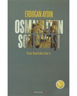 Osmanlı’nın Son Savaşı: Turan Hayalinden Sevr’e
